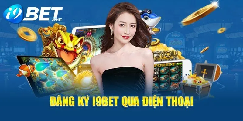 Ưu điểm khi đăng ký hội viên nhà cái i9bet